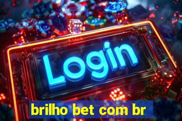 brilho bet com br